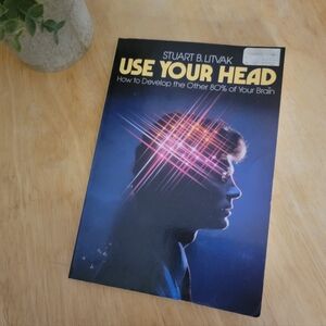 Use Your Head: How to Develop the Other 80% of Your Brain Vintage Paperback Book